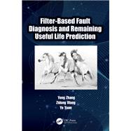 Filter-Based Fault Diagnosis and Remaining Useful Life Prediction