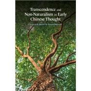 Non-naturalism and Transcendence in Early Chinese Thought