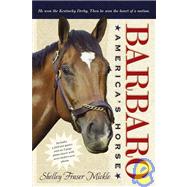 Barbaro: America's Horse