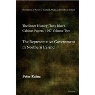 Devolution of Power to Scotland, Wales and Northern Ireland: The Inner History