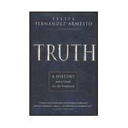 Truth : A History and a Guide for the Perplexed