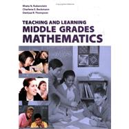 Teaching and Learning Middle Grades Mathematics