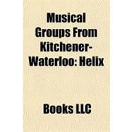 Musical Groups from Kitchener-Waterloo : Helix