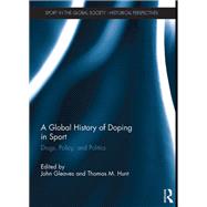 A Global History of Doping in Sport