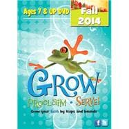 Grow, Proclaim, Serve! Ages 7 & Up