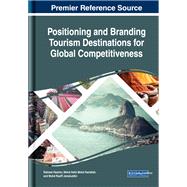 Positioning and Branding Tourism Destinations for Global Competitiveness