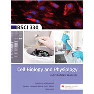 BSCI 330 Laboratory Manual: Cell Biology and Physiology - University of Maryland
