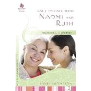 Face-to-Face With Naomi and Ruth
