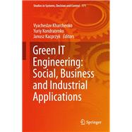 Green IT Engineering: Social, Business and Industrial Applications