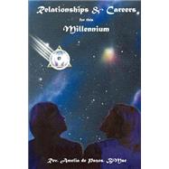Relationships & Careers For This Millennium