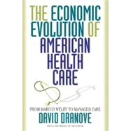 The Economic Evolution of American Health Care
