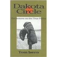 Dakota Circle : Excursions on the True Plains