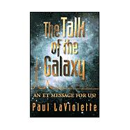 The Talk of the Galaxy: An Et Message for Us?