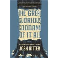 The Great Glorious Goddamn of It All book cover, ISBN 9781335522535