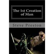 The 1st Creation of Man