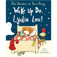 Wake Up Do, Lydia Lou!