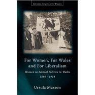 For Women, For Wales, and For Liberalism