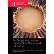 Routledge International Handbook of Social Work Education