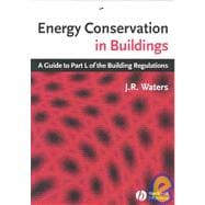 Energy Conservation in Buildings A Guide to Part L of the Building Regulations