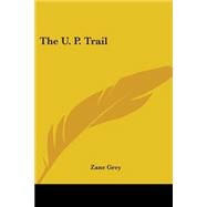 The U. P. Trail