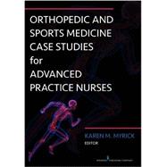 Orthopedic and Sports Medicine Case Studies for Advanced Practitioners