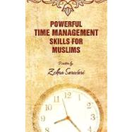 Powerful Time Management Skills for Muslims