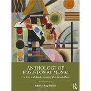 Anthology of Post-Tonal Music,9781000332537