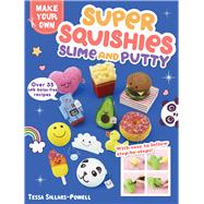 Super Squishies Slime and Putty