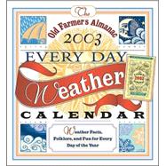The Old Farmer's Almanac Every Day Weather 2003 Calendar