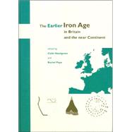 The Earlier Iron Age in Britain and The Near Continent