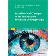Praxishandbuch Therapie in der Forensischen Psychiatrie und Psychologie