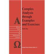 Complex Analysis Through Examples and Exercises