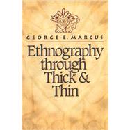 Ethnography Through Thick and Thin
