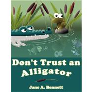 Don't Trust an Alligator