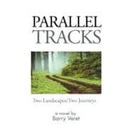 Parallel Tracks: Two Landscapes/Two Journeys