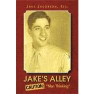 Jake's Alley : Caution: man Thinking