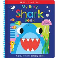 My Busy Shark Book and Other Ocean Creatures: Scholastic Early Learners