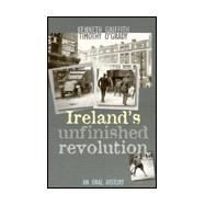 Ireland's Unfinished Revolution : An Oral History