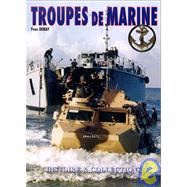 Les Troupes De Marine/French Marine Forces