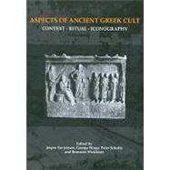 Aspects of Ancient Greek Cult : Context, Ritual and Iconography