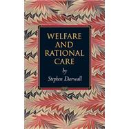 Welfare And Rational Care