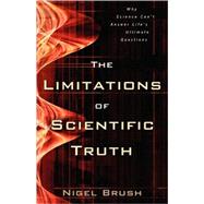 The Limitations of Scientific Truth