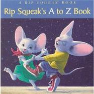 Rip Squeaks A To Z Book:A Rip