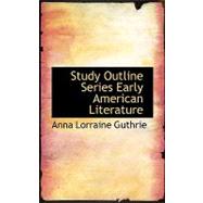 Study Outline Series Early American Literature