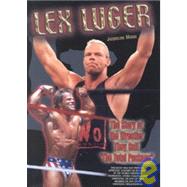 Lex Luger: The Story of the Wrestler They Call 