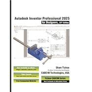 Autodesk Inventor Professional 2025 for Designers,9781640572539