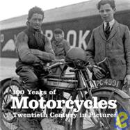 100 Years of Motorcycles: Twentieth Century in Pictures