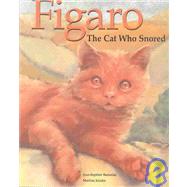 Figaro : The Cat Who Snored