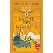 La Cité des illusions (Le Livre de Hain, tome 3)