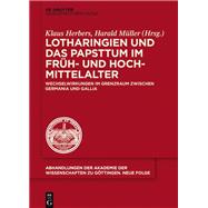 Lotharingien und das Papsttum im Früh- und Hochmittelalter